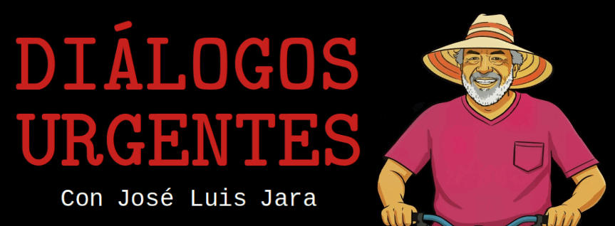 Diálogos Urgentes Con José Luis Jara